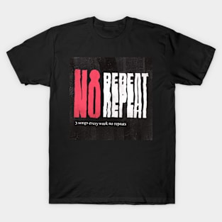 No Repeat Podcast T-Shirt